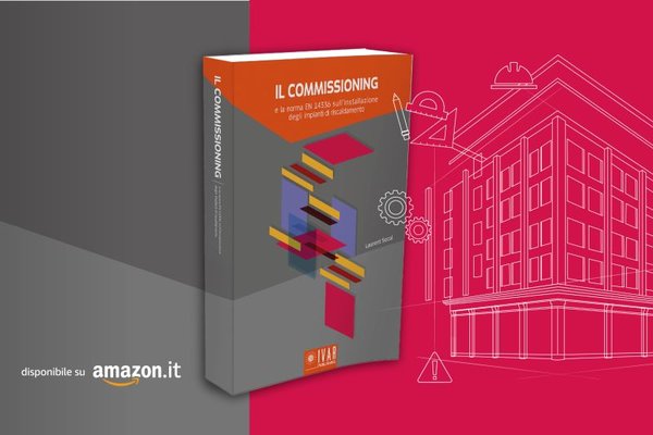 Il Commissioning: pubblicato il nuovo libro scritto dall’ing. Laurent Socal